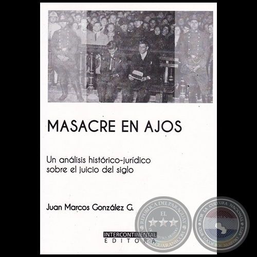 MASACRE EN AJOS - Autor: JUAN MARCOS GONZÁLEZ - Año 2017